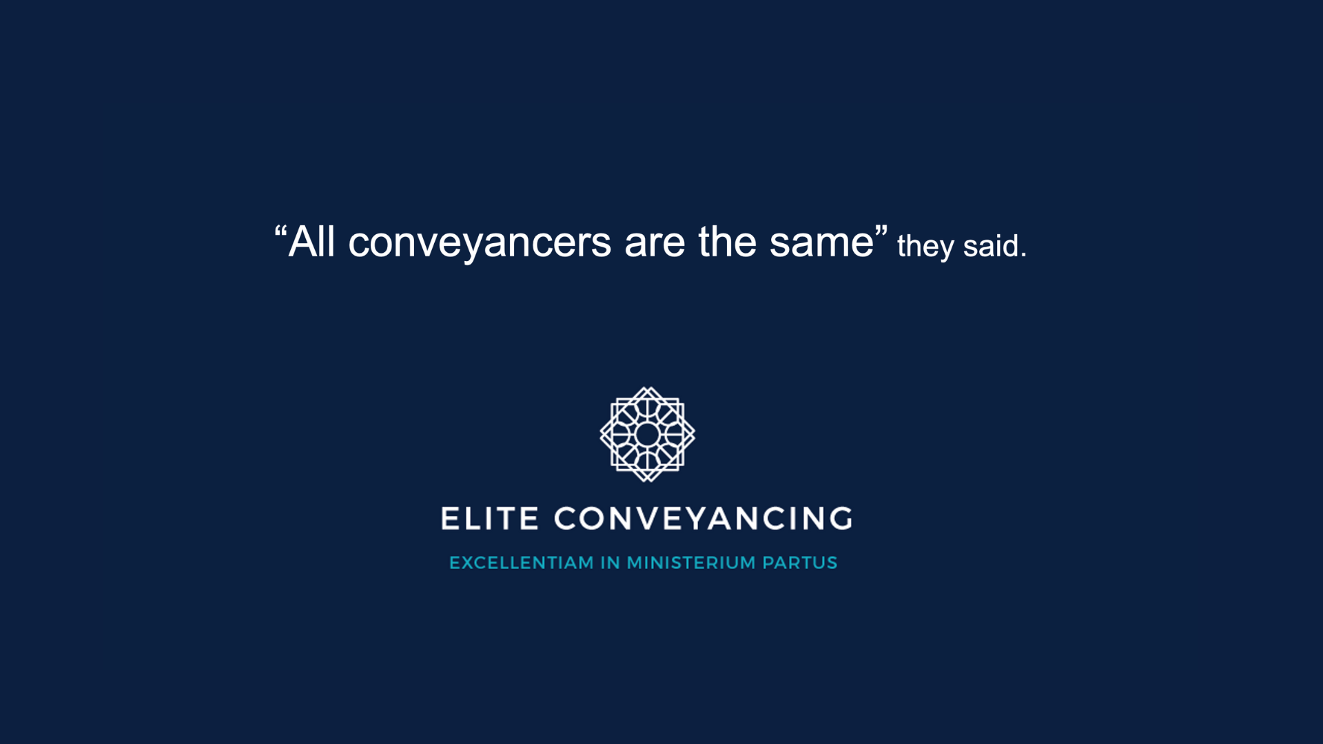 Conveyancers they're all the same